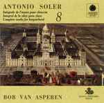 Cover for album: Antonio Soler, Bob Van Asperen – L'Œuvre Pour Clavecin Vol. 8(CD, )
