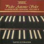 Cover for album: David Schrader - Padre Antonio Soler – Harpsichord Sonatas, Volume II(CD, Album)
