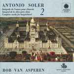 Cover for album: Antonio Soler, Bob Van Asperen – L'Œuvre Pour Clavecin Vol. 2(CD, )