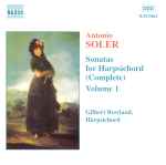 Cover for album: Antonio Soler, Gilbert Rowland – Sonatas For Harpsichord (Complete), Volume 1(CD, Album)