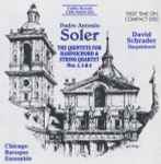Cover for album: Padre Antonio Soler, David Schrader, Chicago Baroque Ensemble – The Quintets For Harpsichord & String Quartet Nos. 4, 5 & 6(CD, )