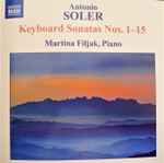 Cover for album: Antonio Soler - Martina Filjak – Keyboard Sonatas Nos. 1-15(CD, )