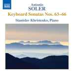 Cover for album: Antonio Soler, Stanislav Khristenko – Keyboard Sonatas: Nos. 63-66(12×File, AAC, Album)