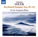 Cover for album: Antonio Soler, Levon Avagyan – Keyboard Sonatas No. 87-92(CD, Album)