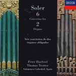 Cover for album: Antonio Soler - Peter Hurford, Thomas Trotter – Six Concertos For Two Organs(CD, Album)
