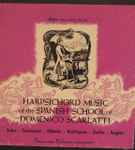 Cover for album: Fernando Valenti, Soler · Freixanet · Albeniz · Rodriguez · Gallés · Anglés – Harpsichord Music Of The Spanish School Of Domenico Scarlatti(LP)