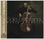 Cover for album: Mario Brunello, Giovanni Sollima, Giacinto Scelsi, Peter Sculthorpe – Solo Cello And...(CD, Album, Stereo)