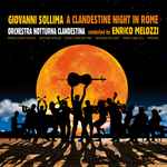 Cover for album: Giovanni Sollima, Orchestra Notturna Clandestina Conducted By Enrico Melozzi – A Clandestine Night In Rome(CD, Album)