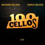 Cover for album: Giovanni Sollima - Enrico Melozzi – 100 Cellos Live(CD, Album)