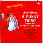 Cover for album: Stephen Sondheim - Original Broadway Cast, Zero Mostel – A Funny Thing Happened On The Way To The Forum(LP, Album, Mono)