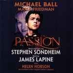 Cover for album: Stephen Sondheim, James Lapine - Michael Ball, Maria Friedman, Helen Hobson – Passion(CD, Album)