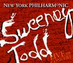 Cover for album: Stephen Sondheim  - The New York Philharmonic Orchestra – Sweeney Todd Live In Concert(2×CD, Album)