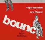 Cover for album: Stephen Sondheim, John Weidman – Bounce: A New Musical (Original Cast Recording)