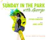 Cover for album: Stephen Sondheim, James Lapine – Sunday In The Park With George (2006 London Cast Recording)