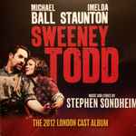 Cover for album: Stephen Sondheim - Michael Ball, Imelda Staunton – Sweeney Todd (The 2012 London Cast Album)(CD, Album)