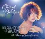 Cover for album: Cheryl Bentyne / Stephen Sondheim – ReArrangements Of Shadows (The Music Of Stephen Sondheim)(CD, Album)