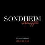 Cover for album: Sondheim Unplugged (The NYC Sessions), Vol.1(2×CD, )