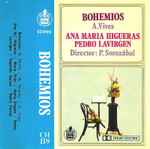 Cover for album: A. Vives, Ana María Higueras, Pedro Lavirgen, P. Sorozábal – Bohemios(Cassette, Album)