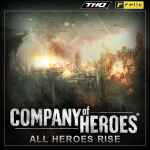 Cover for album: Inon Zur, Jeremy Soule, Ian Livingstone – Company Of Heroes - All Heroes Rise(25×File, MP3, Album)