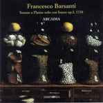 Cover for album: Francesco Barsanti, Arcadia (6) – Sonate A Flauto Solo Con Basso Op.I, 1724(CD, Album)