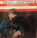 Cover for album: The John Philip Sousa Band In Concert(LP)