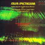 Cover for album: John Philip Sousa - Donald Hunsberger, Eastman Wind Ensemble – Sousa Spectacular