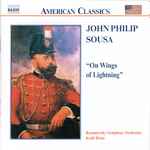 Cover for album: John Philip Sousa, Razumovsky Symphony Orchestra, Keith Brion – Sousa: On Wings Of Lightning