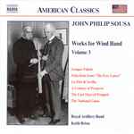 Cover for album: John Philip Sousa, Royal Artillery Band, Keith Brion – Music For Wind Band, Volume 3