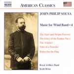 Cover for album: John Philip Sousa, Royal Artillery Band, Keith Brion – Music For Wind Band • 4