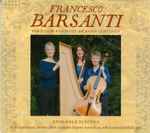 Cover for album: Francesco Barsanti - Ensemble Electra (2) – Sonatas For Recorder And Basso Continuo(CD, Album)