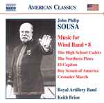 Cover for album: John Philip Sousa, Royal Artillery Band, Keith Brion – Music For Wind Band • 8(CD, Album)