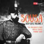 Cover for album: Sousa, 'The President's Own' United States Marine Band – Deep Cuts, Volume 3(30×File, MP3, Album)