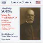 Cover for album: John Philip Sousa, Royal College of Music Wind Orchestra, Keith Brion – Music For Wind Band • 19(CD, Album)