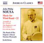 Cover for album: John Philip Sousa, The Band of Her Majesty's Royal Marines Portsmouth, Keith Brion – Music for Wind Band • 22(CD, Album)