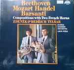Cover for album: Beethoven, Mozart, Händel, Barsanti – Compositions With Two French Horns(LP, Compilation)