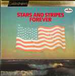 Cover for album: John Philip Sousa, Eastman Wind Ensemble, Frederick Fennell – Stars And Stripes Forever