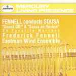 Cover for album: Sousa, Fennell, Eastman Wind Ensemble – Fennell Conducts Sousa Marches