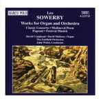 Cover for album: Leo Sowerby - David Craighead / David Mulbury, The Fairfield Orchestra, John Welsh (8) – Works For Organ And Orchestra
