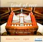 Cover for album: Leo Sowerby, Robert Parris (2) – Land Of Rest(CD, Album)