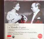 Cover for album: Maria Callas, Gaspare Spontini, Orchestra Del Teatro Alla Scala y Coro Del Teatro Alla Scala, Antonino Votto – La Vestale (2ª Parte)(CD, )