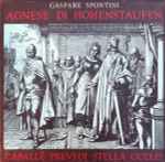 Cover for album: Gaspare Spontini / Caballé, Prevedi, Stella, Guelfi – Agnese Di Hohenstaufen