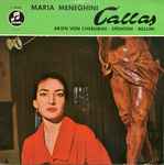 Cover for album: Maria Meneghini Callas, Cherubini, Spontini, Bellini – Maria Meneghini Callas Arien von Cherubini/Spontini/Bellini(LP, Compilation, Mono)