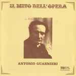 Cover for album: Spontini, Rossini, Verdi, Wagner, Bizet, Catalani, Mascagni, Antonio Guarnieri – Il Mito Dell'Opera(CD, Compilation, Repress, Mono)