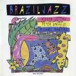 Cover for album: Kevyn Lettau, Peter Sprague, Michael Shapiro – Brazil Jazz