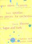 Cover for album: Robert Stern / Lewis Spratlan / Francis Thorne – Carom For Orchestra And Magnetic Tape / Two Pieces For Orchestra / Fanfare, Fugue And Funk(LP)