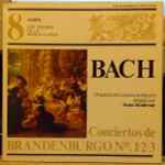 Cover for album: Bach / Orquesta De Camara De Munich, Hans Stadlmair – Conciertos De Brandenburgo Nº. 1, Nº. 2, Nº. 3