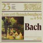 Cover for album: Bach - Hans Stadlmair / Orchestra Da Camera Di Monaco – Concerti Brandeburghesi No. 4, 5, 6