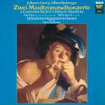 Cover for album: Johann Georg Albrechtsberger, Fritz Mayr, Dieter Kirsch, Münchener Kammerorchester, Hans Stadlmair – Zwei Maultrommelkonzerte  = 2 Concertos For Jew's Harp & Mandora