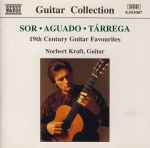 Cover for album: Sor • Aguado • Tárrega, Norbert Kraft – 19th Century Guitar Favourites