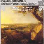 Cover for album: Eduard Brunner, Bamberger Symphoniker, Hans Stadlmair – Eybler • Krommer / Klarinettenkonzerte • Clarinet Concertos / Hummel: Introduction, Theme and Variations, Op. 102(CD, )